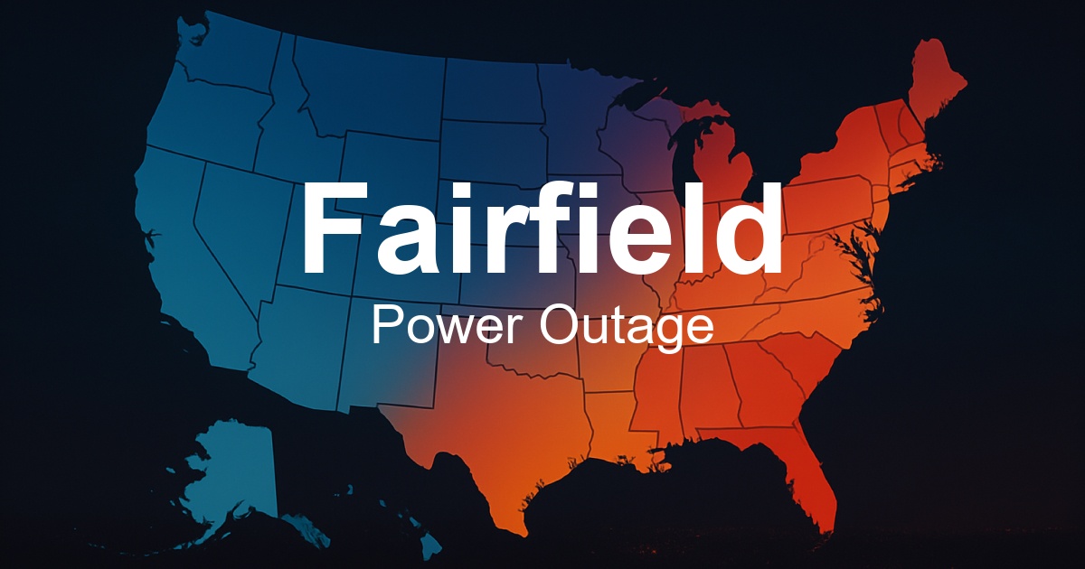 Fairfield Power Outages - Live Outage Map & Current Status